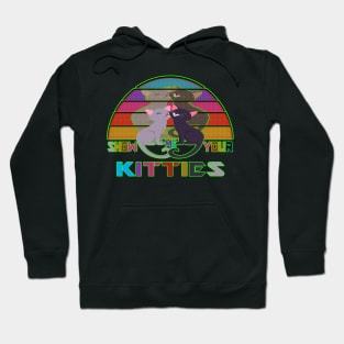 show me your kitties Hoodie